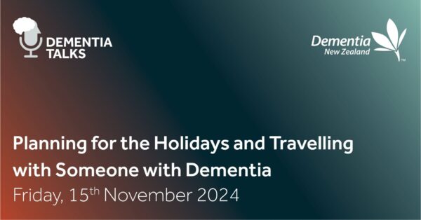Planning for the Holidays and Travelling with someone with Dementia